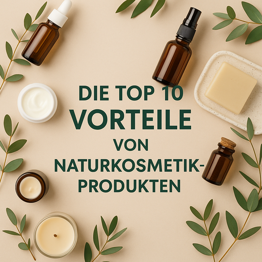 Die Top 10 Vorteile von Naturkosmetik Produkten